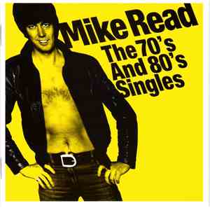 Mike Read - The 70's And The 80's Singles download free