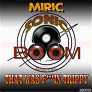 Miric - That Was Fuckin Trippy download free