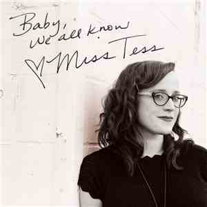 Miss Tess - Baby, We All Know download free