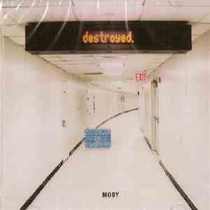 Moby - Destroyed download free