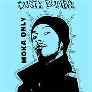 Moka Only - Dusty Bumps download free