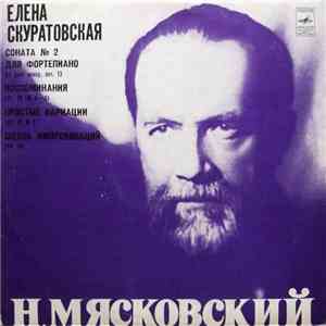 Н. Мясковский - Елена Скуратовская - Соната № 2 Для Фортепиано / Воспоминания / Простые Вариации / Шесть Импровизаций download free