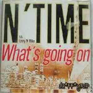 N' Time vs. Larry 'N Mike - What's Going On download free