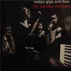 Nadya Giga And Their 101 Candles Orchestra - Nadya Giga And Their 101 Candles Orchestra download free