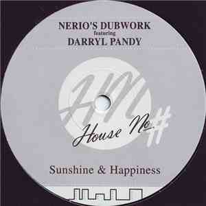 Nerio's Dubwork Featuring Darryl Pandy - Sunshine & Happiness download free