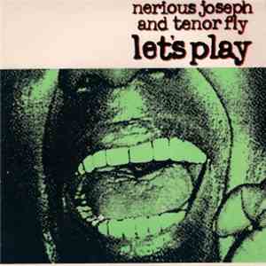 Nerious Joseph And Tenor Fly - Let's Play download free
