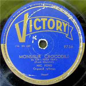 Nic Ford - Monsieur Crocodile / Johnny Tu N'es Pas Un Ange download free