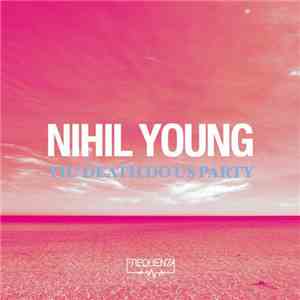 Nihil Young - Til' Death Do Us Party download free