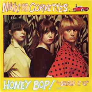 Nikki And The Corvettes - Honey Bop! / Shake It Up download free