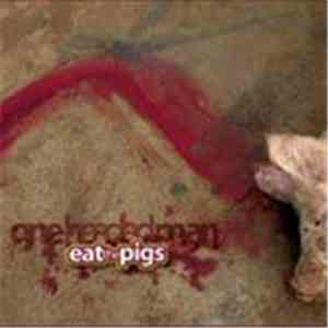 Oneheadedman - Eat the pigs download free