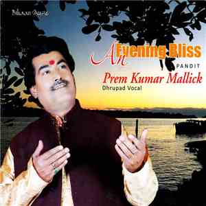 Pandit Prem Kumar Mallick - An Evening Bliss download free