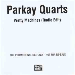 Parkay Quarts - Pretty Machines (Radio Edit) download free