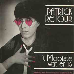 Patrick Retour - 't Mooiste Wat Er Is download free