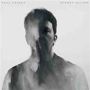 Paul Draper - Spooky Action (Deluxe Edition) download free