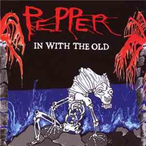 Pepper  - In With The Old download free
