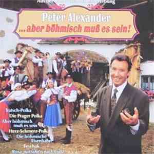 Peter Alexander - ... Aber Böhmisch Muß Es Sein! download free