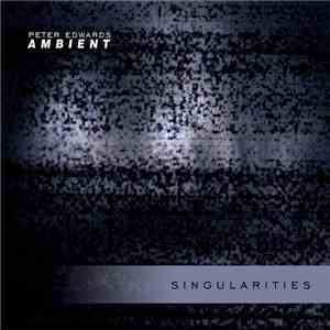Peter Edwards Ambient - Singularities download free