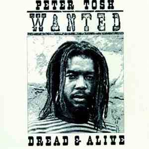 Peter Tosh - Wanted Dread & Alive download free