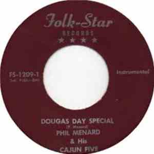 Phil Menard & His Cajun Five - Douglas Day Special / My Papa And Mama download free