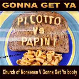 Picotto Vs Papini - Gonna Get Ya download free
