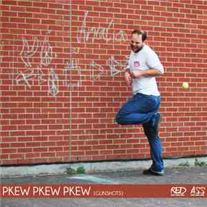 Pkew Pkew Pkew (Gunshots) - Red Ass download free