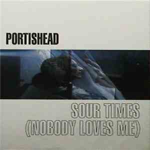 Portishead - Sour Times (Nobody Loves Me) download free