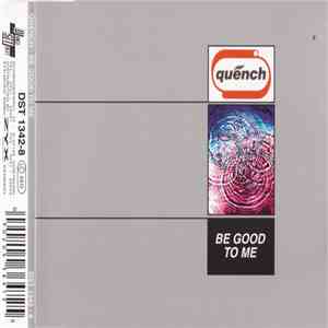 Quench - Be Good To Me download free