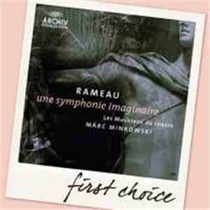 Rameau, Les Musiciens Du Louvre, Marc Minkowski - Une Symphonie Imaginaire download free