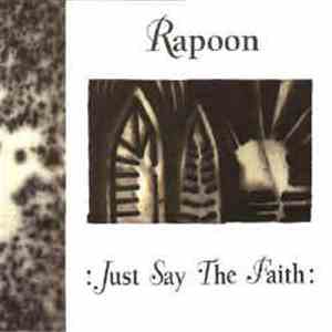Rapoon - :Just Say The Faith: download free