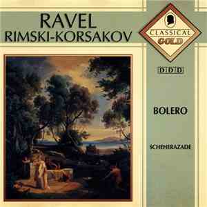Ravel - Rimski-Korsakov - Bolero / Scheherazade download free