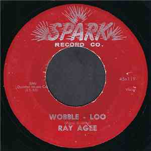 Ray Agee - Wobble - Loo / Another Fool (Sings The Blues) download free