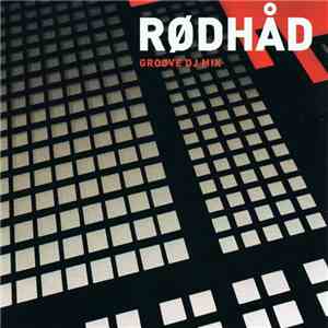 Rødhåd - Groove DJ Mix download free