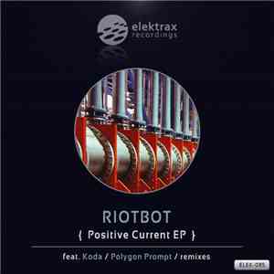 Riotbot - Positive Current EP download free
