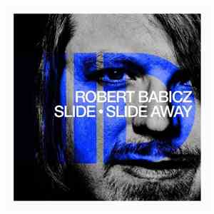 Robert Babicz - Slide / Slide Away download free