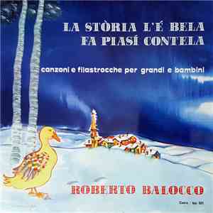 Roberto Balocco - La Storia L'E' Bela Fa Piasì Cuntela download free