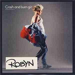 Robyn - Crash And Burn Girl download free