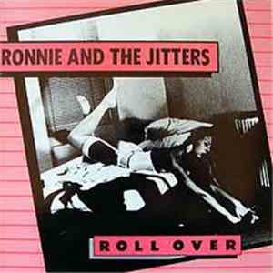 Ronnie And The Jitters - Roll Over download free