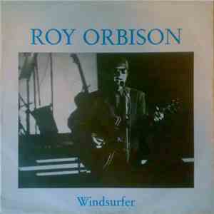 Roy Orbison - Windsurfer download free