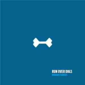 Run Over Dogs - Noxious Foodies download free
