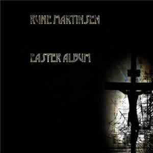 Rune Martinsen - Easter Album download free