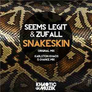 Seems Legit & Zufall - Snakeskin download free