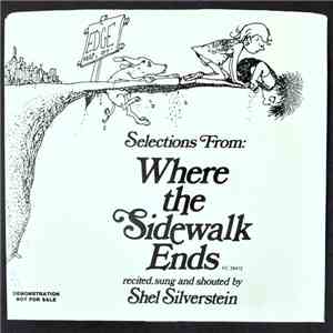Shel Silverstein - Selections From : Where The Sidewalk Ends Recited, Sung And Shouted By Shel Silverstein download free
