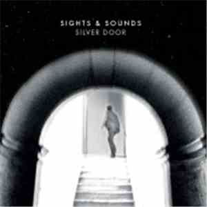 Sights & Sounds - Silver Door download free