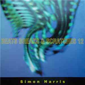 Simon Harris - Beats Breaks & Scratches Volume 12 download free