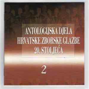 Slovenski Komorni Zbor, Vladimir Kranjčević - Antologijska Djela Hrvatske Zborske Glazbe 20. Stoljeća / 2 download free