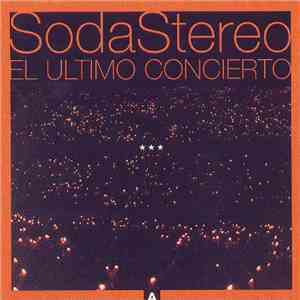 Soda Stereo - El Último Concierto A download free