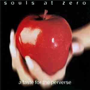 Souls At Zero - A Taste For The Perverse download free