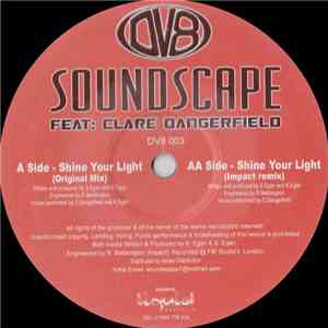 Soundscape  Feat: Clare Dangerfield - Shine Your Light download free