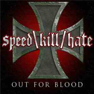 Speed Kill Hate - Out For Blood download free