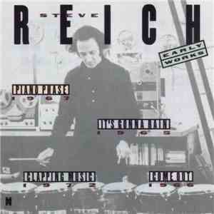 Steve Reich - Early Works download free